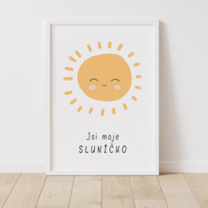 Plakát do dětského pokoje – Jsi moje sluníčko, roztomilá ilustrace sluníčka
